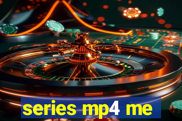 series mp4 me